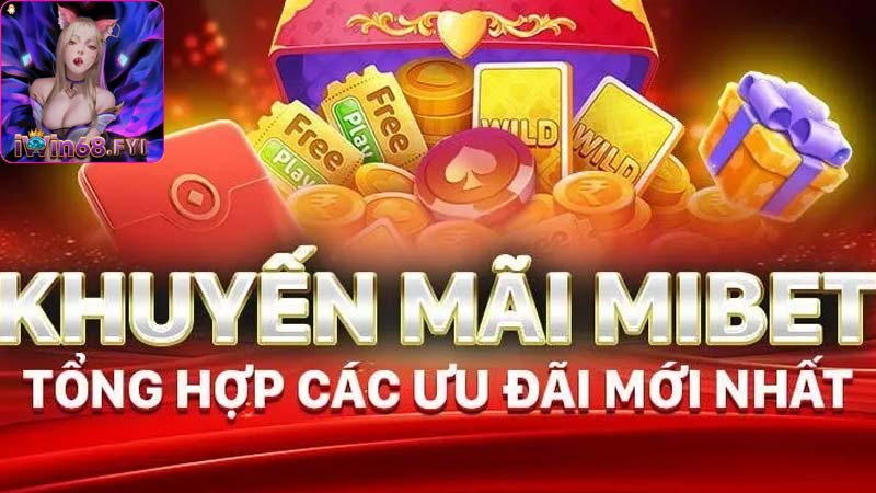 Cách tận dụng khuyến mãi Mibet một cách hiệu quả